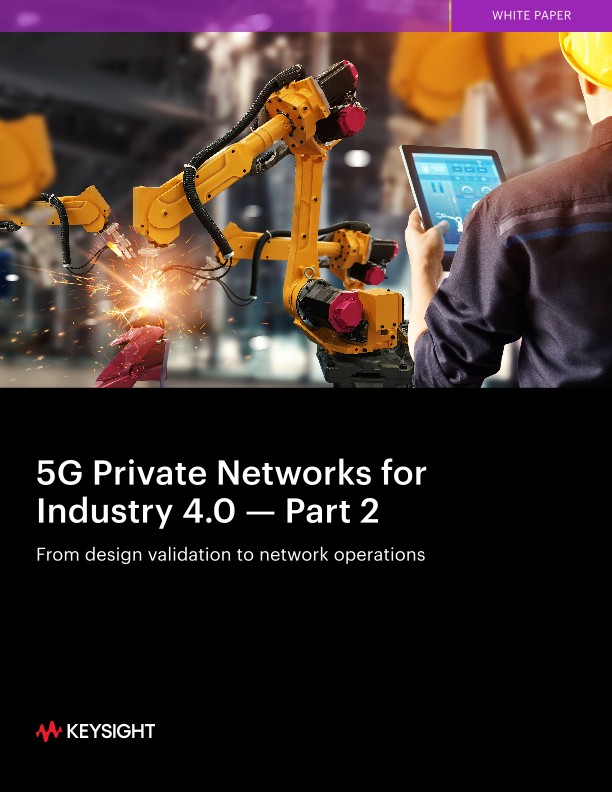 5G Private Networks for Industry 4.0 — Part 2