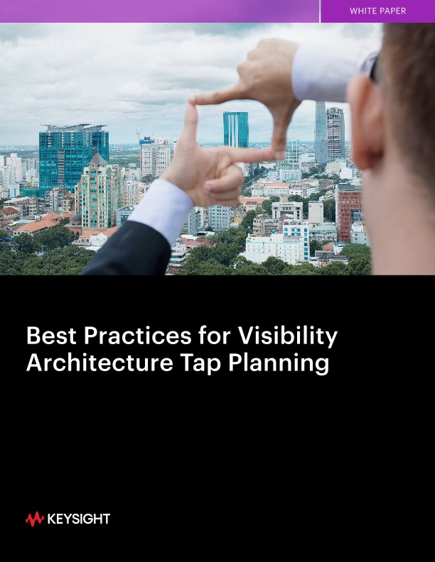 Best Practices for Visibility Architecture Tap Planning