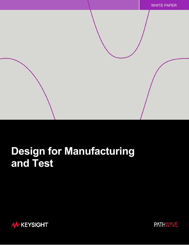 Design for Manufacturing and Test