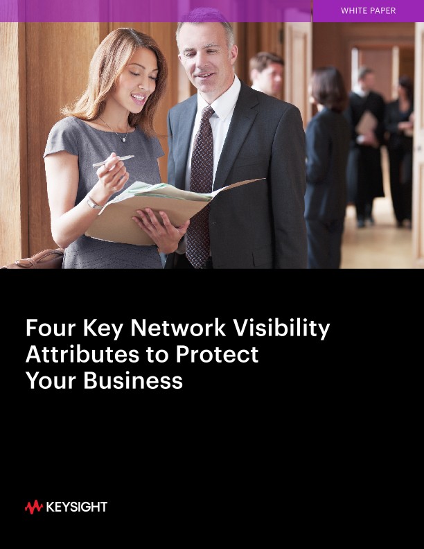 Four Key Network Visibility Attributes to Protect Your Business