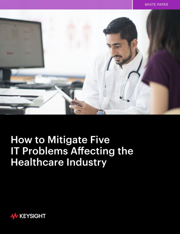 How to Mitigate Five IT Problems Affecting the Healthcare Industry