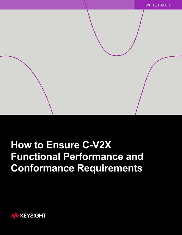 How to Ensure C-V2X Functional Performance and Conformance Requirements