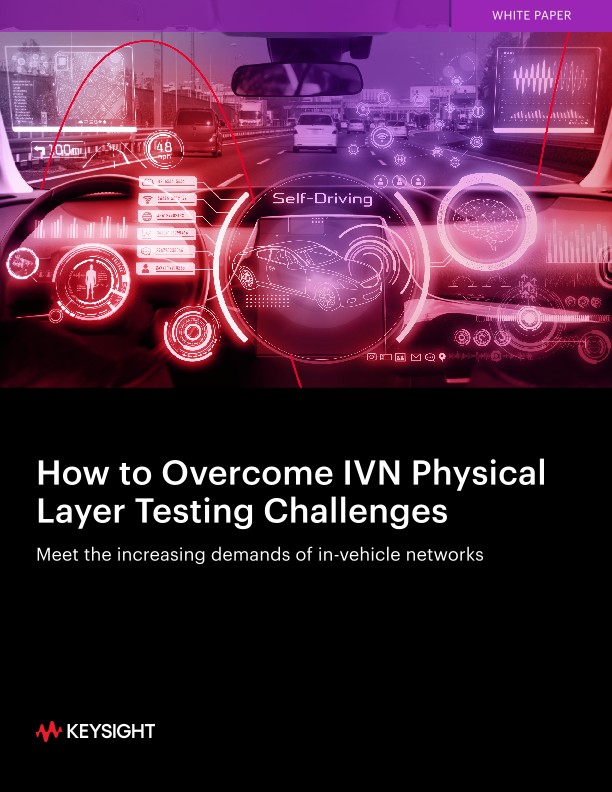 How to Overcome IVN Physical Layer Testing Challenges