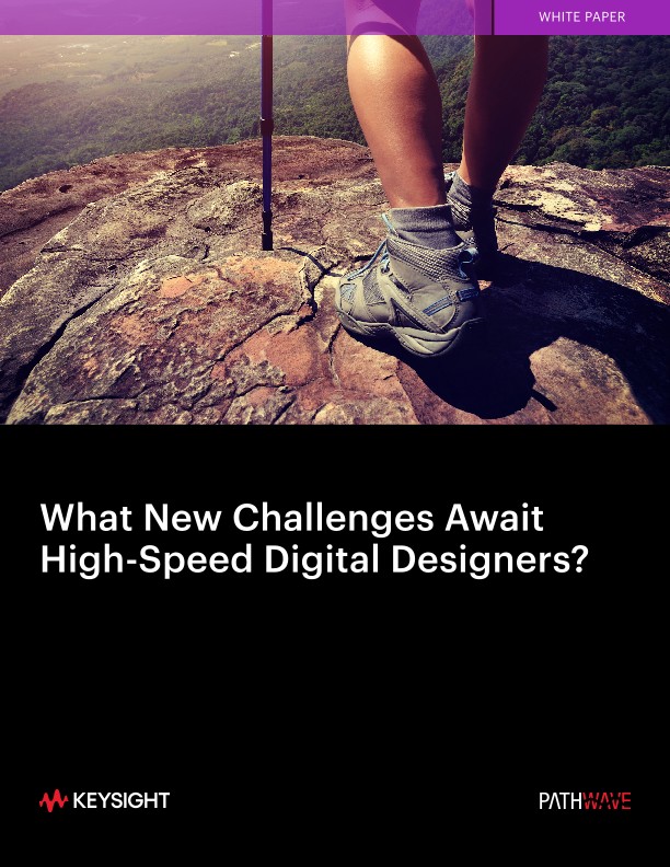 What New Challenges Await High-Speed Digital Designers?