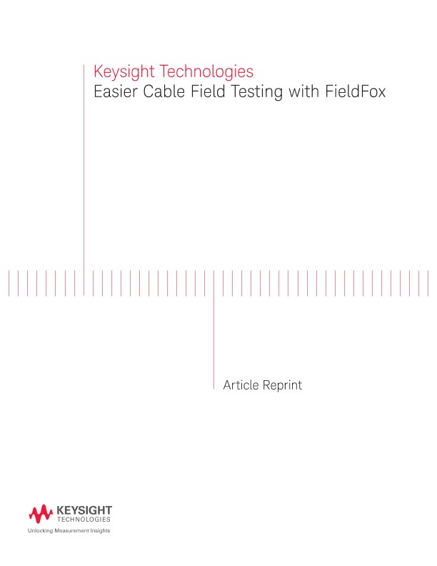 Easier Cable Field Testing with Field Fox