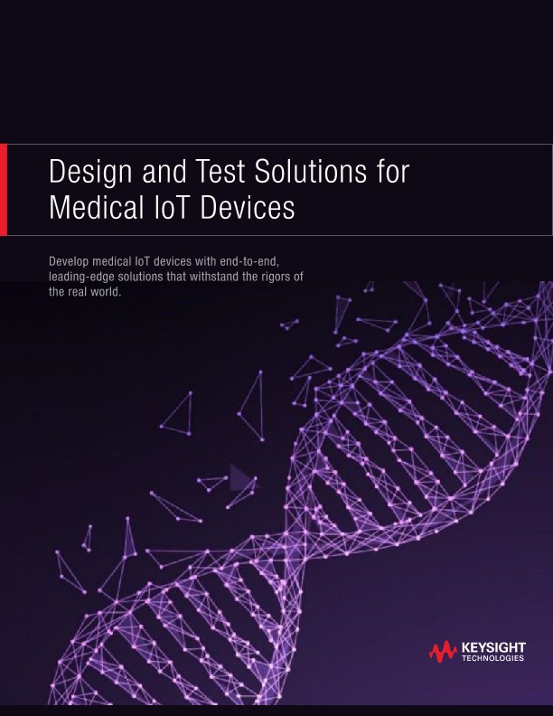 Design and Test Solutions for Medical IoT Devices