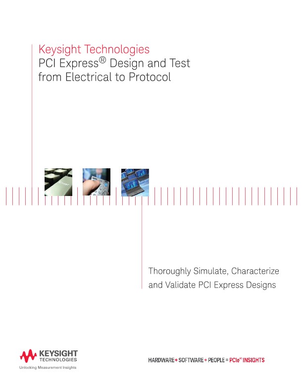 PCI Express® Design and Test from Electrical to Protocol