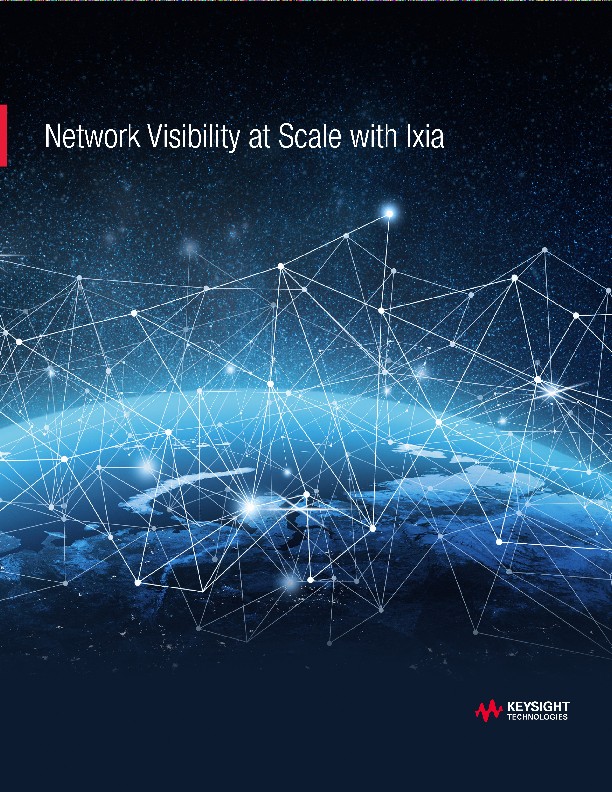 Network Visibility at Scale with Ixia