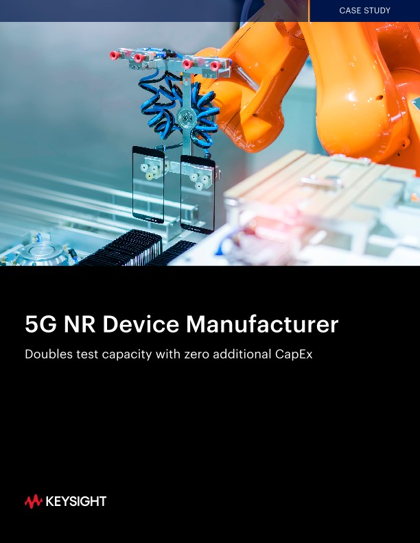 5G NR Device Manufacturer Doubles Test Capacity with Zero Additional CapEx