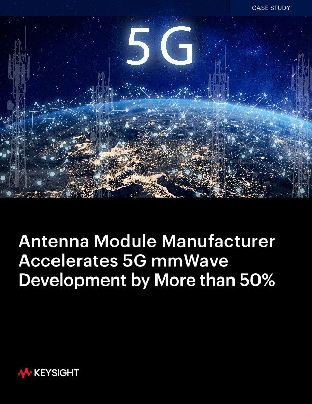 Antenna Module Manufacturer Accelerates 5G mmWave Development by More than 50%