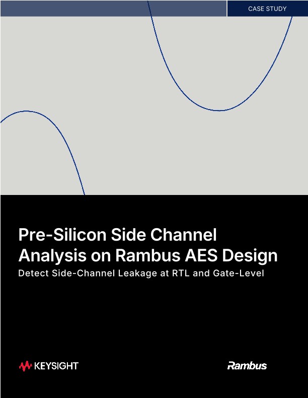 Pre-Silicon Side Channel Analysis on Rambus AES Design