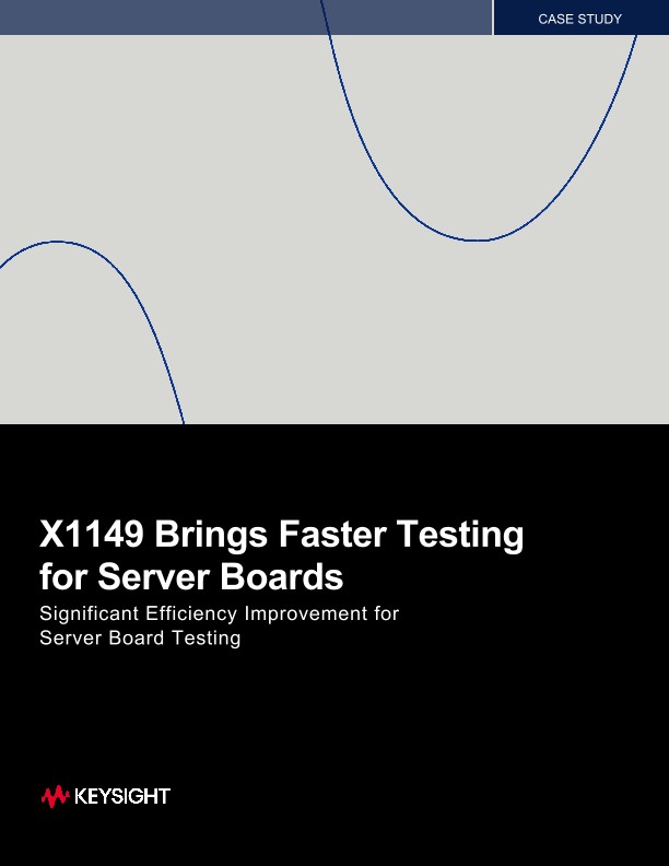 X1149 Brings Faster Testing for Server Boards