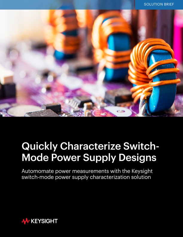 Quickly Characterize Switch-Mode Power Supply Designs