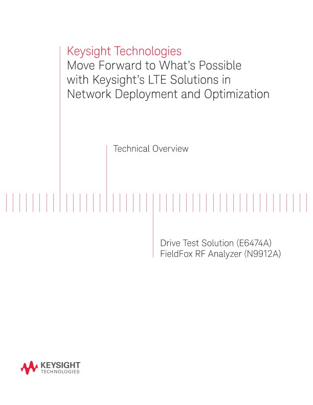 Move Forward to What’s Possible with LTE Solutions in Network Deployment and Optimization