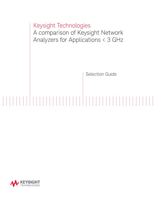 A comparison of Keysight Network Analyzers for Applications < 3 GHz