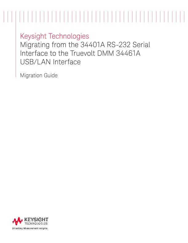 Migrating from the 34401A RS-232 Serial Interface to the Truevolt DMM 34461A USB/LAN Interface - Migration Guide