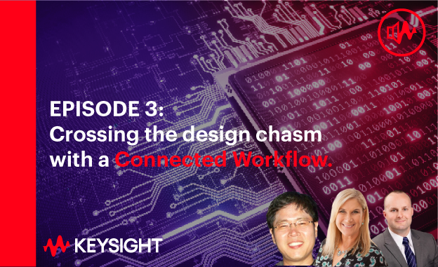 Lesson 3 - Crossing the Design Chasm With a Connected Workflow